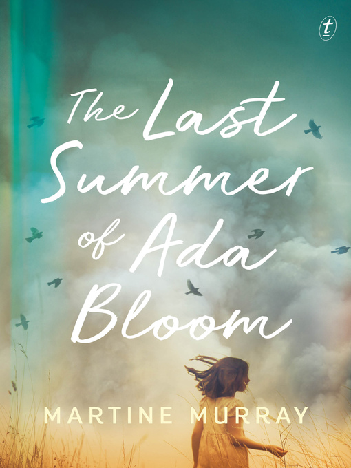 Title details for The Last Summer of Ada Bloom by Martine Murray - Available